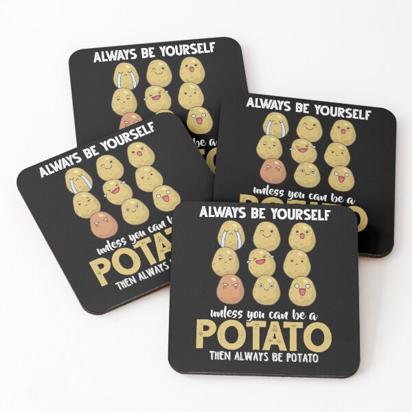 Item preview, Always Be Yourself Unless You Can Be A Potato Funny designed and sold by Dressed For  Duty.