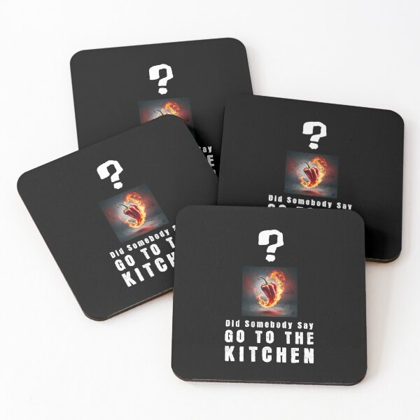 Item preview, Did Somebody Say GO TO THE KITCHEN?, Unique designed and sold by villacreativa.