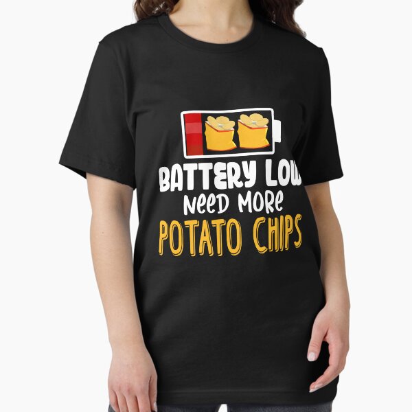 Item preview, Battery Low Need More Potato Chips Potato Day designed and sold by Dressed For  Duty.