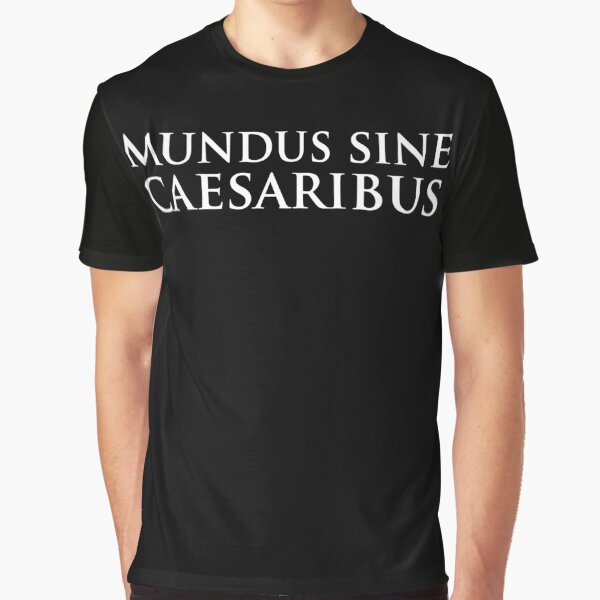 Item preview, Mundus Sine Caesaribus designed and sold by ChicTeeshop.