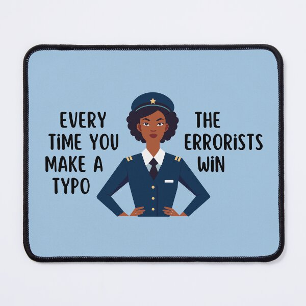 Item preview, Every Time You Make a Typo, The Errorists Win | Grammar Police designed and sold by CMB-Editing.
