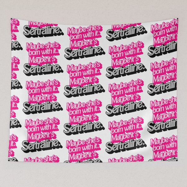 Item preview, Maybe She's Born With It. Maybe It's Sertraline. designed and sold by acquiesce13.