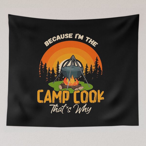 Item preview, Because I'm Camp Cook Funny Outdoor Cooking Camping designed and sold by Dressed For  Duty.