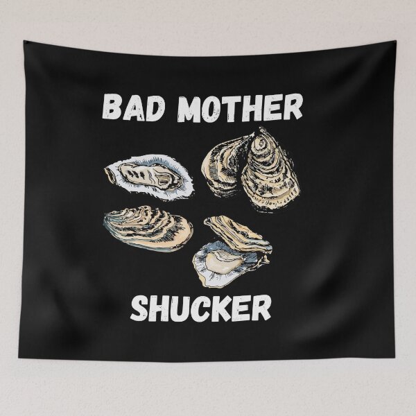 Item preview, Bad Mother Shucker Funny Shucking Sea Food Oyster Day designed and sold by Dressed For  Duty.