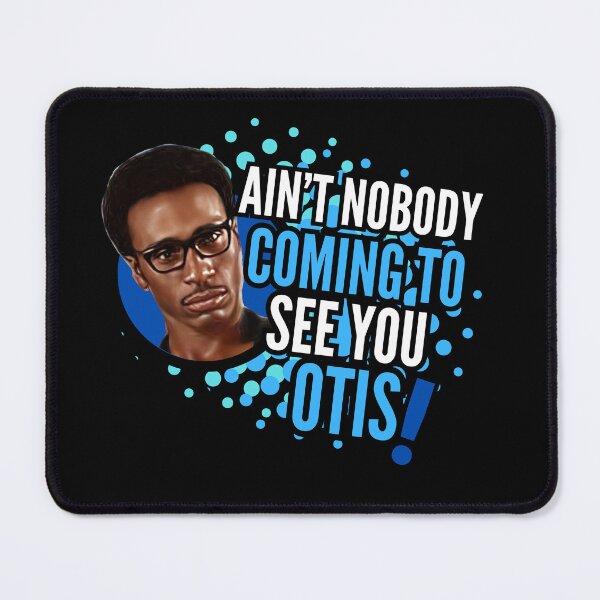 Item preview, Ain’t Nobody Coming to See You Otis (Blue Theme) Funny Music Meme designed and sold by Zuriel Hargrove.