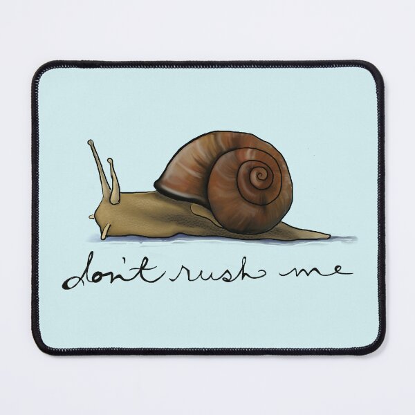 Item preview, Don’t Rush Me designed and sold by Onehappyhook.