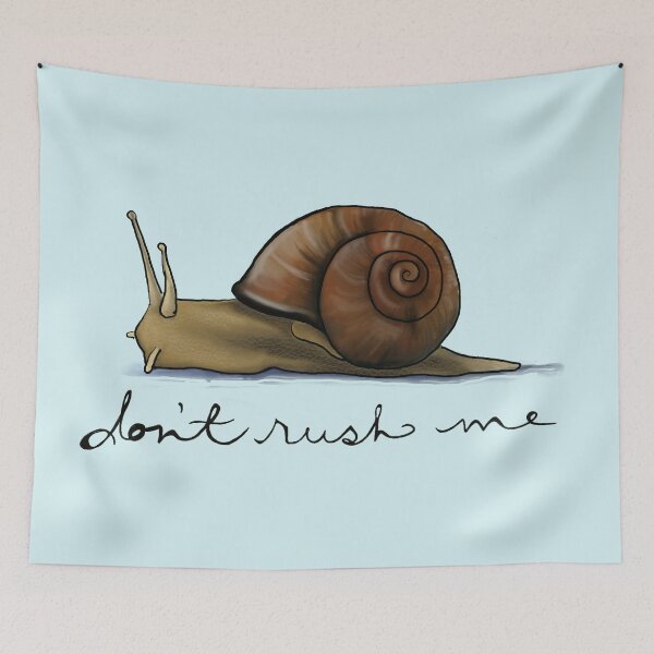 Item preview, Don’t Rush Me designed and sold by Onehappyhook.