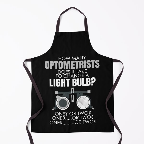 Item preview, How Many Optometrists To Change A Light Bulb Funny designed and sold by Dressed For Duty.