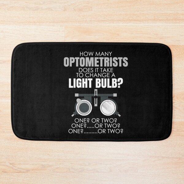 Item preview, How Many Optometrists To Change A Light Bulb Funny designed and sold by Dressed For  Duty.