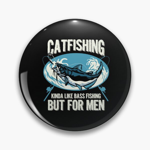 Item preview, Catfishing Kinda Like Bass Fishing But For Men Funny Catfish designed and sold by Dressed For  Duty.