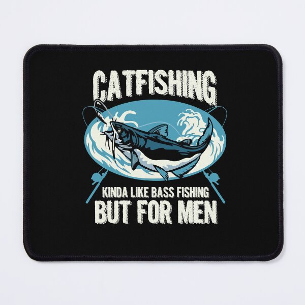 Item preview, Catfishing Kinda Like Bass Fishing But For Men Funny Catfish designed and sold by Dressed For Duty.
