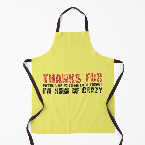Item preview, Thanks for putting up with me even though I'm kind of crazy.  designed and sold by Vanich-Panich.