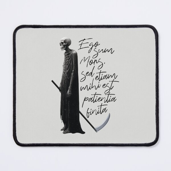 Item preview, Ego sum Mors, sed etiam mihi est patientia finita. designed and sold by knappidesign.