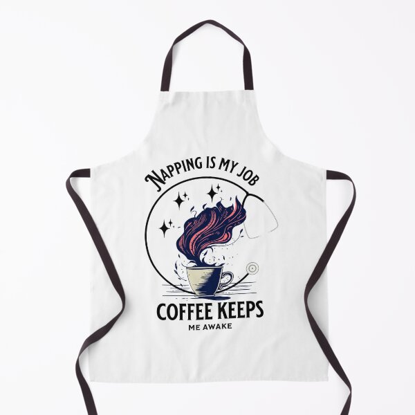 Item preview, Napping is My Job, Coffee Keeps Me Awake Design designed and sold by BDLuck2021.
