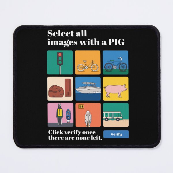 Artikelvorschau, Select all Images with a PIG Captcha entworfen und verkauft von MooonTees.