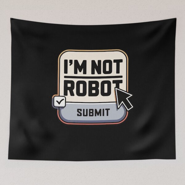 Item preview, I'm Not Robot Captcha Fun designed and sold by MooonTees.