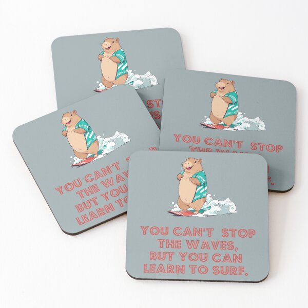 Item preview, you cant stop the waves, but you can learn to surf. capybara surfing designed and sold by La Loca.
