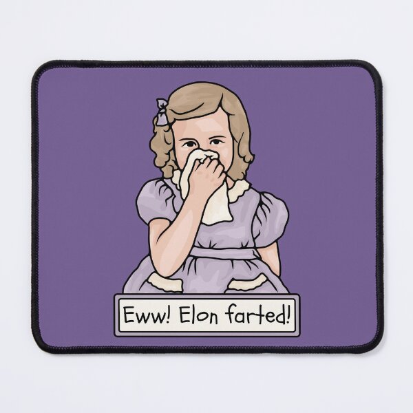 Item preview, Eww! Elon Farted! designed and sold by Unhinged Heather.