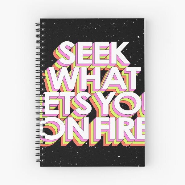 Item preview, SEEK WHAT SETS YOU ON FIRE designed and sold by The Turbulent Architect.
