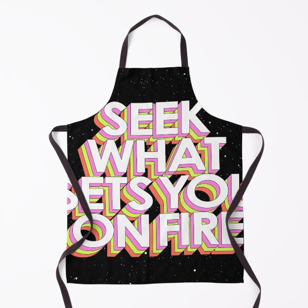 Item preview, SEEK WHAT SETS YOU ON FIRE designed and sold by The Turbulent Architect.