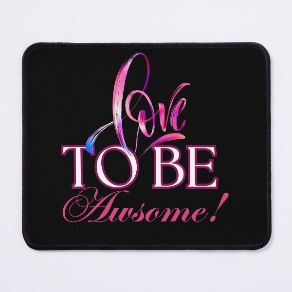 Item preview, Love to be Awesome! designed and sold by BeeG2024.