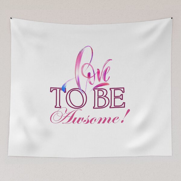 Item preview, Love to be Awesome! designed and sold by BeeG2024.