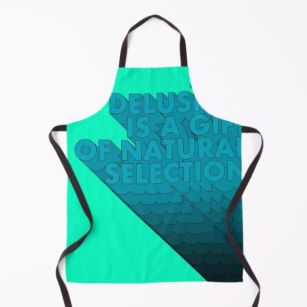 Item preview, SELF DELUSION IS A GIFT OF NATURAL SELECTION designed and sold by The Turbulent Architect.
