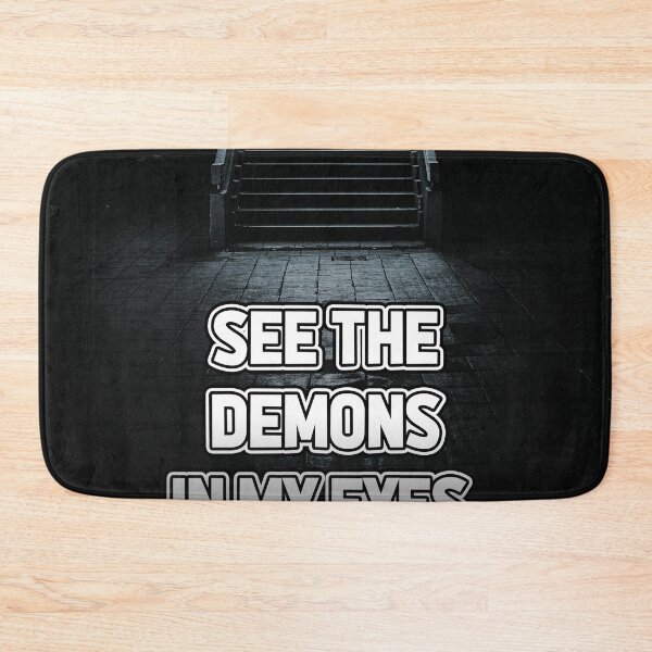 Item preview, SEE THE DEMONS IN MY EYES, BEFORE I  designed and sold by The Turbulent Architect.