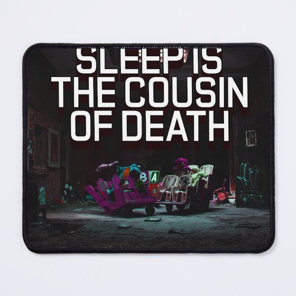Item preview, SLEEP IS THE COUSIN OF THE DEATH designed and sold by The Turbulent Architect.