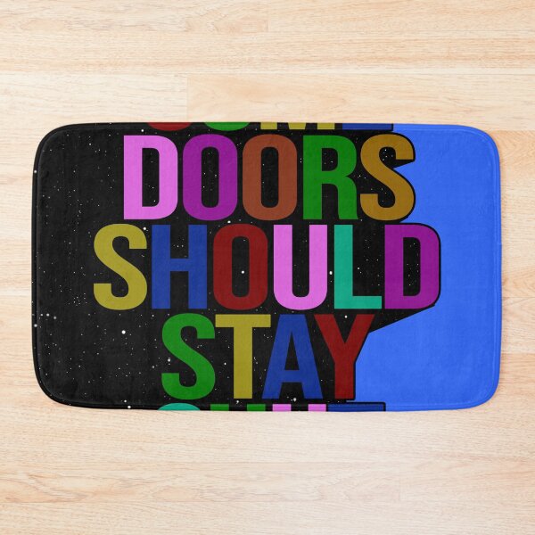 Item preview, SOME DOORS SHOULD STAY SHUT designed and sold by The Turbulent Architect.