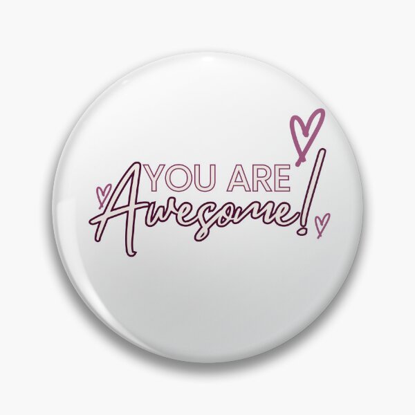 Item preview, You are Awesome! designed and sold by BeeG2024.