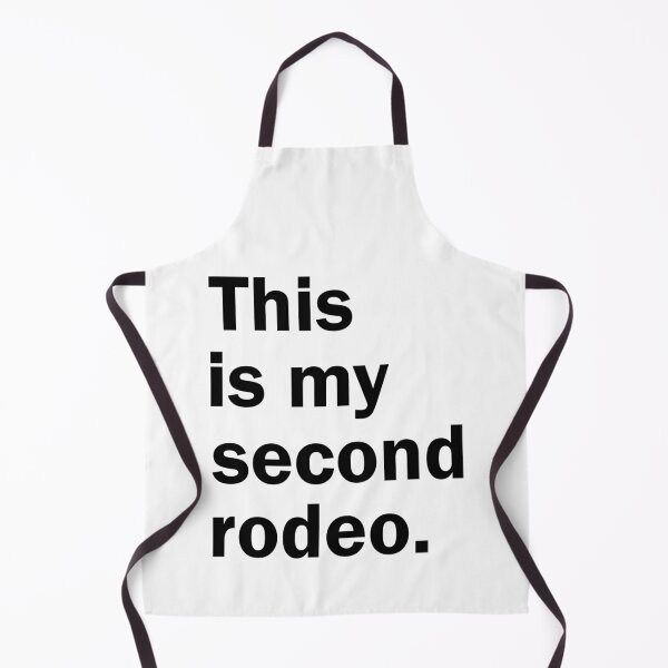 Item preview, This is my second rodeo. designed and sold by designing01Ar3.
