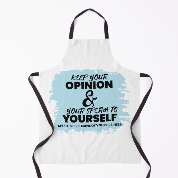 Item preview, Keep Your Opinion and Your Sperm to Yourself - My Uterus is None of Your Business designed and sold by MoePark.
