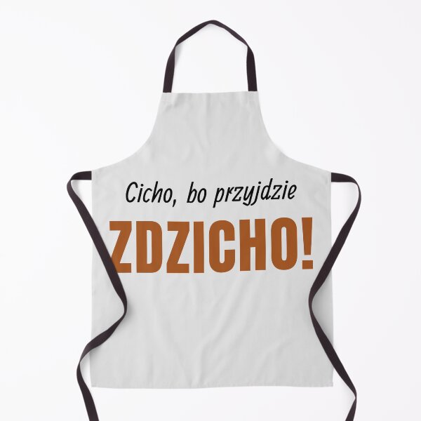 Item preview, Cicho, Bo Przyjdzie Zdzicho Funny Polish Saying designed and sold by Anniko Art Studio.