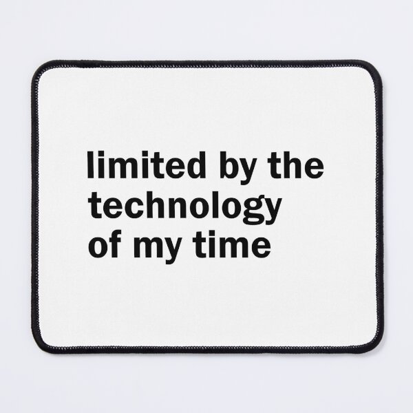 Item preview, limited is my technology of my time designed and sold by designing01Ar3.