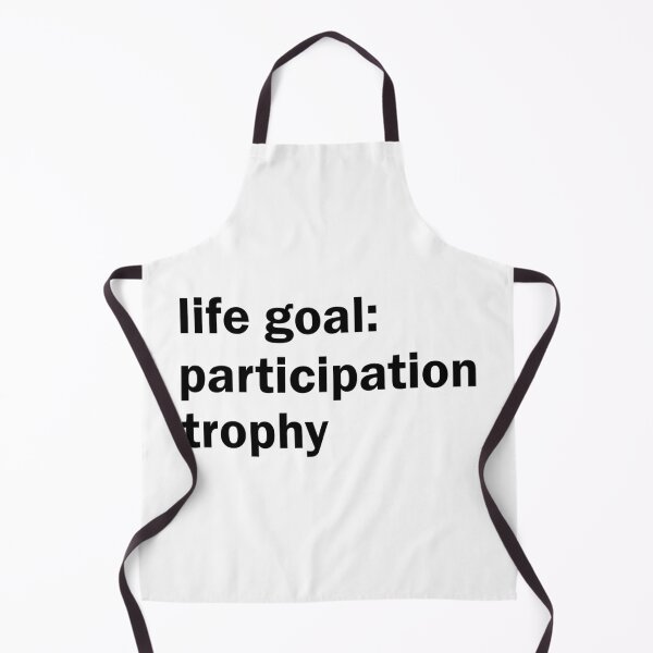 Item preview, life goal participation trophy designed and sold by designing01Ar3.