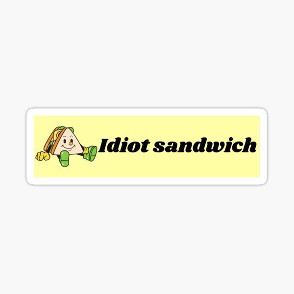 Item preview, Idiot Sandwich designed and sold by lady-ghostface.