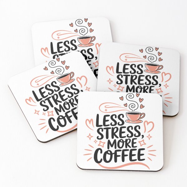 Artikelvorschau, Less Stress, More Coffee – Kaffee-Spruch entworfen und verkauft von MrERNST.