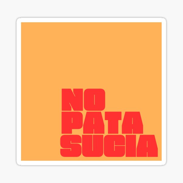 Vista previa del artículo con la obra «No Pata Sucia - naranja/rojo», diseñado y vendido por Weird-Femme.