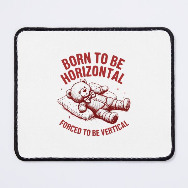 Artikelvorschau, „Born To Be Horizontal, Forced To Be Vertical“ – Lustiges Y2K-Ästhetik-Shirt mit faulem Humor entworfen und verkauft von Colorful-Garden.