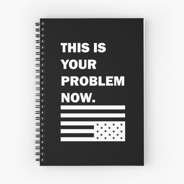 Item preview, This is your problem now designed and sold by remerasnerdas.