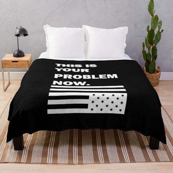 Item preview, This is your problem now designed and sold by remerasnerdas.