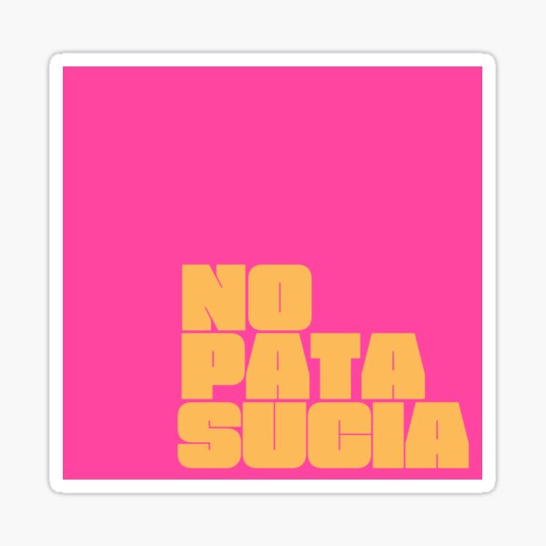 Vista previa del artículo con la obra «Copy of No Pata Sucia - rosado/amarillo», diseñado y vendido por Weird-Femme.