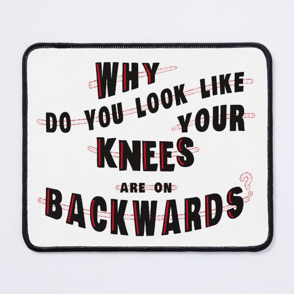 Item preview, Your Knees Are on Backwards designed and sold by Onehappyhook.