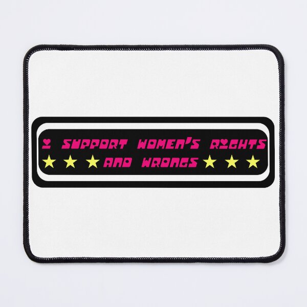 Item preview, i support women's rights and wrongs designed and sold by hoosierswiftie.