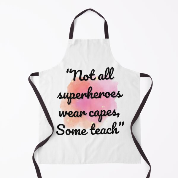 Item preview, "Not all super heroes wear capes, some teach" Design designed and sold by Printiko.