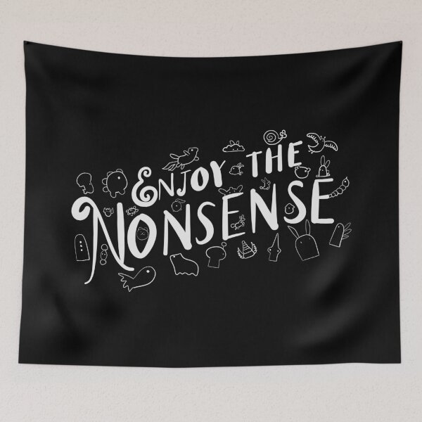 Item preview, Enjoy the Nonsense designed and sold by JoseloRochaArt.