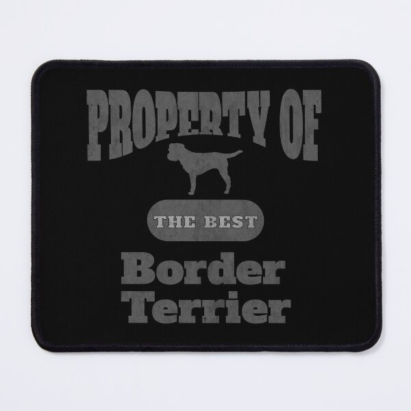 Item preview, Border Terrier - Property of the Best - Dog Design (Distressed) designed and sold by MoePark.