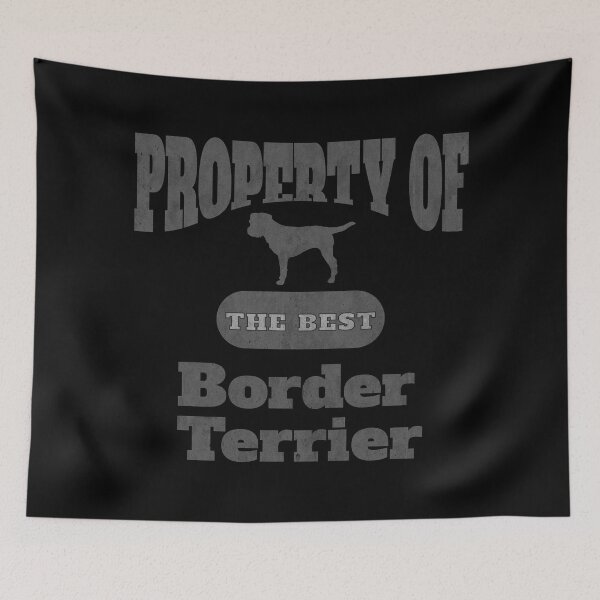 Item preview, Border Terrier - Property of the Best - Dog Design (Distressed) designed and sold by MoePark.