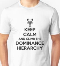 Behalte Ruhe und besteige die Dominanzhierarchie Slim Fit T-Shirt